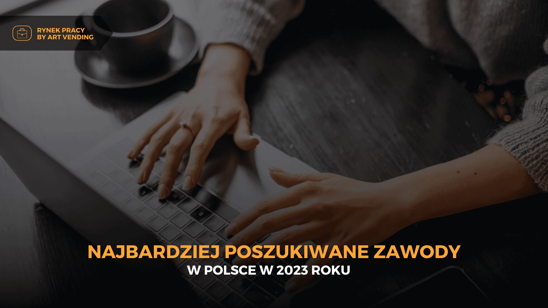 Najbardziej poszukiwane zawody w Polsce w 2023 roku