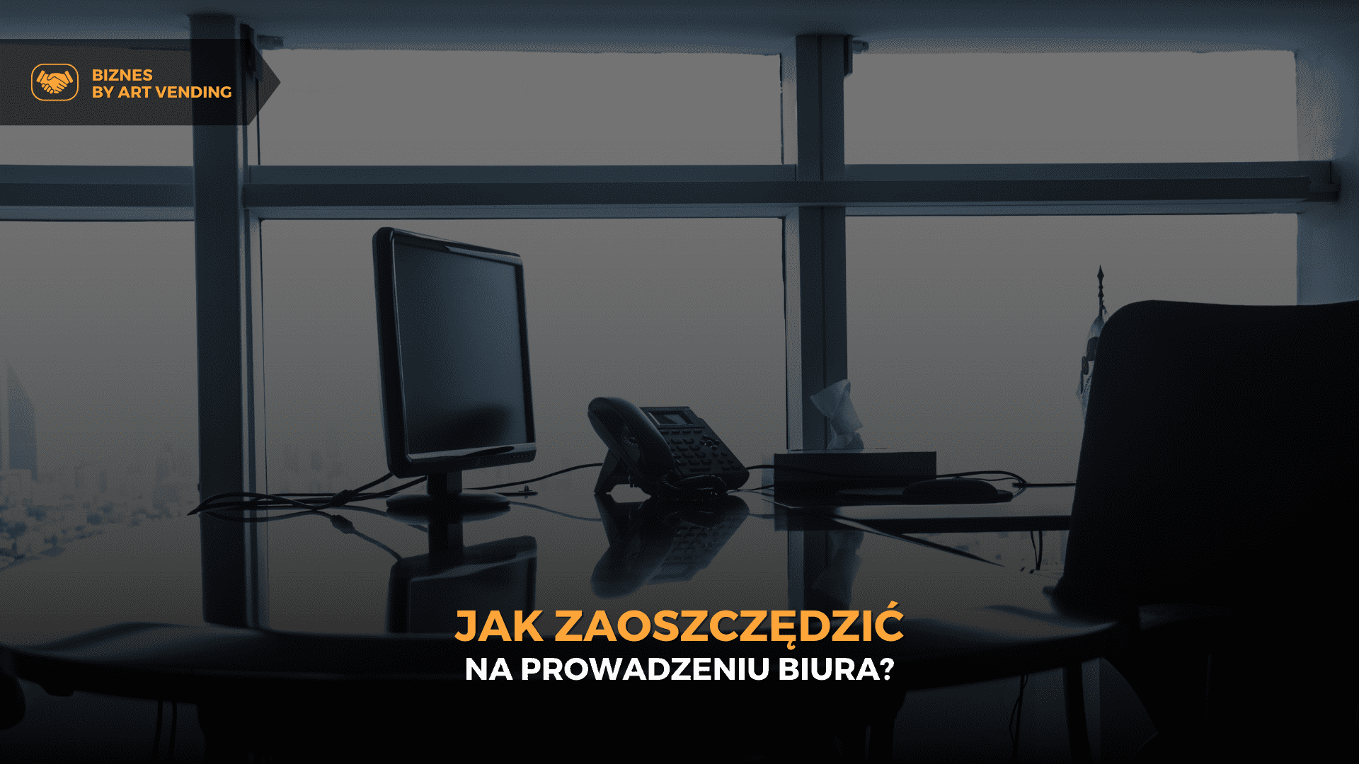 Jak zaoszczędzić na prowadzeniu biura?