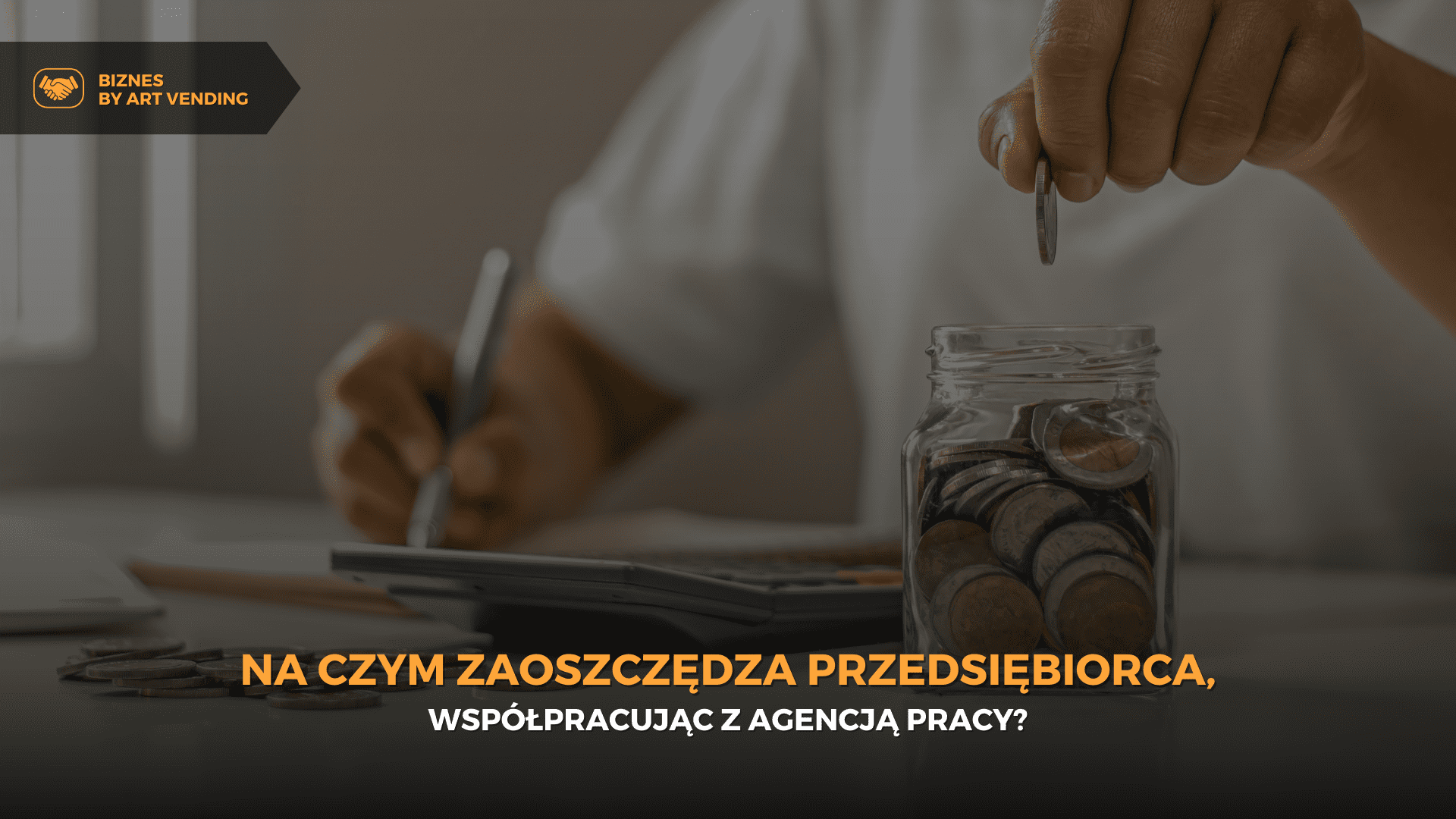 Na czym zaoszczędza przedsiębiorca, współpracując z agencją pracy?